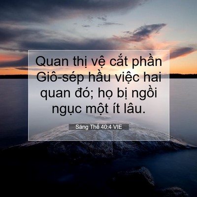 Picture 07 - Sáng Thế 40:4 VIE - Quan thị vệ cắt phần Giô-sép hầu - Bible Verse Picture