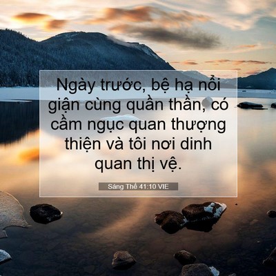 Picture 07 - Sáng Thế 41:10 VIE - Ngày trước, bệ hạ nổi giận cùng - Bible Verse Picture