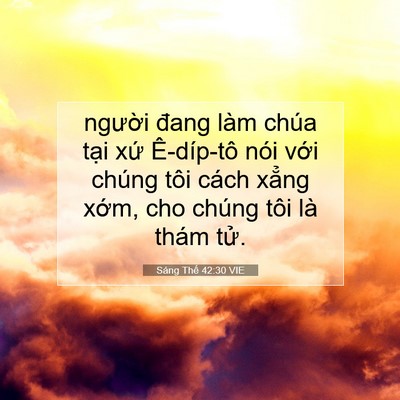 Picture 07 - Sáng Thế 42:30 VIE - người đang làm chúa tại xứ Ê-díp-tô - Bible Verse Picture