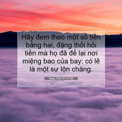 Picture 07 - Sáng Thế 43:12 VIE - Hãy đem theo một số tiền bằng hai, - Bible Verse Picture