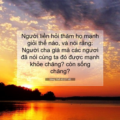 Picture 07 - Sáng Thế 43:27 VIE - Người liền hỏi thăm họ mạnh giỏi - Bible Verse Picture