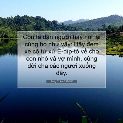 Picture 07 - Sáng Thế 45:19 VIE - Còn ta dặn ngươi hãy nói lại cùng họ - Bible Verse Picture