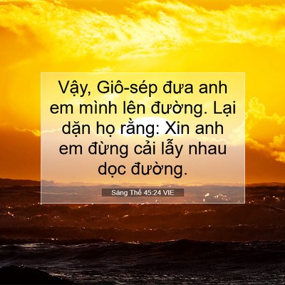 Picture 07 - Sáng Thế 45:24 VIE - Vậy, Giô-sép đưa anh em mình lên - Bible Verse Picture