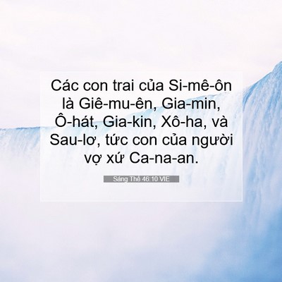Picture 07 - Sáng Thế 46:10 VIE - Các con trai của Si-mê-ôn là Giê-mu-ên, - Bible Verse Picture