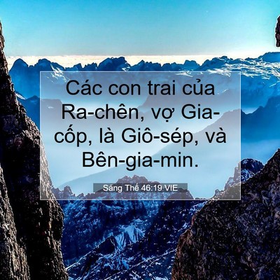 Picture 07 - Sáng Thế 46:19 VIE - Các con trai của Ra-chên, vợ Gia-cốp, là - Bible Verse Picture