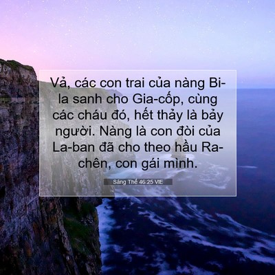 Picture 07 - Sáng Thế 46:25 VIE - Vả, các con trai của nàng Bi-la sanh cho - Bible Verse Picture