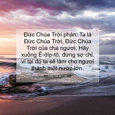 Picture 07 - Sáng Thế 46:3 VIE - Đức Chúa Trời phán: Ta là Đức Chúa - Bible Verse Picture