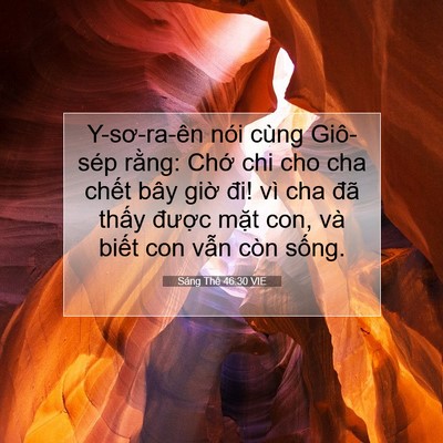 Picture 07 - Sáng Thế 46:30 VIE - Y-sơ-ra-ên nói cùng Giô-sép rằng: Chớ - Bible Verse Picture