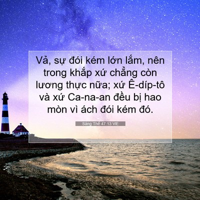 Picture 07 - Sáng Thế 47:13 VIE - Vả, sự đói kém lớn lắm, nên trong - Bible Verse Picture