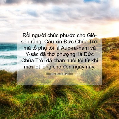 Picture 07 - Sáng Thế 48:15 VIE - Rồi người chúc phước cho Giô-sép - Bible Verse Picture