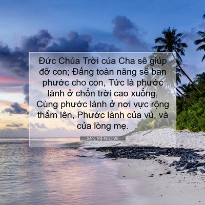 Picture 07 - Sáng Thế 49:25 VIE - Đức Chúa Trời của Cha sẽ giúp đỡ - Bible Verse Picture