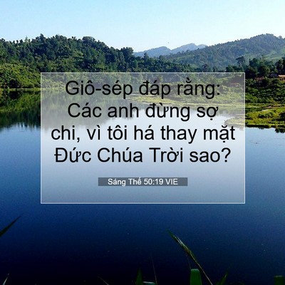 Picture 07 - Sáng Thế 50:19 VIE - Giô-sép đáp rằng: Các anh đừng sợ - Bible Verse Picture