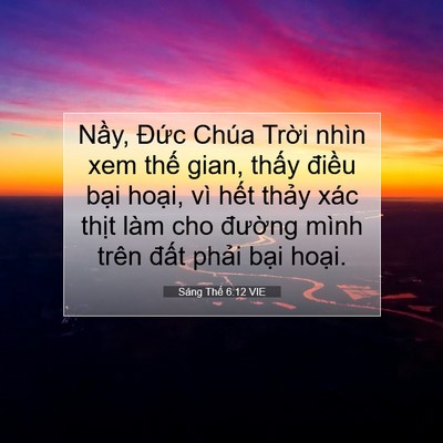 Picture 07 - Sáng Thế 6:12 VIE - Nầy, Đức Chúa Trời nhìn xem thế gian, - Bible Verse Picture