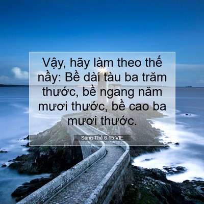 Picture 07 - Sáng Thế 6:15 VIE - Vậy, hãy làm theo thế nầy: Bề dài tàu - Bible Verse Picture