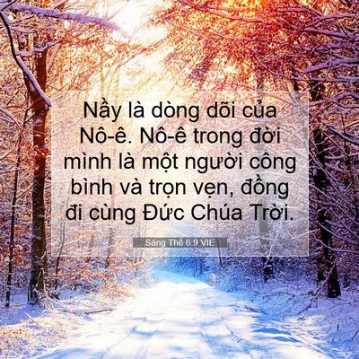 Picture 07 - Sáng Thế 6:9 VIE - Nầy là dòng dõi của Nô-ê. Nô-ê trong - Bible Verse Picture