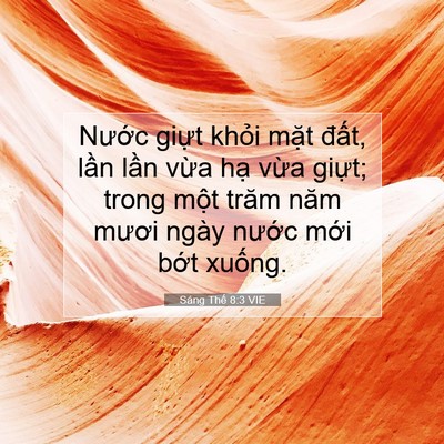 Picture 07 - Sáng Thế 8:3 VIE - Nước giựt khỏi mặt đất, lần lần - Bible Verse Picture