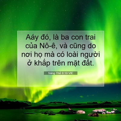 Picture 07 - Sáng Thế 9:19 VIE - Aáy đó, là ba con trai của Nô-ê, và - Bible Verse Picture