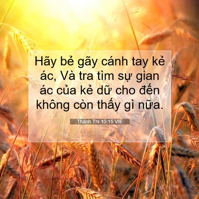 Picture 07 - Thánh Thi 10:15 VIE - Hãy bẻ gãy cánh tay kẻ ác, Và tra tìm - Bible Verse Picture
