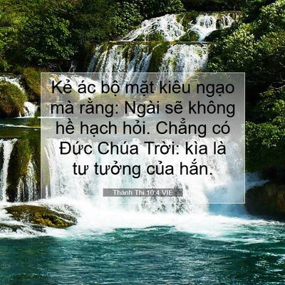 Picture 07 - Thánh Thi 10:4 VIE - Kẻ ác bộ mặt kiêu ngạo mà rằng: - Bible Verse Picture