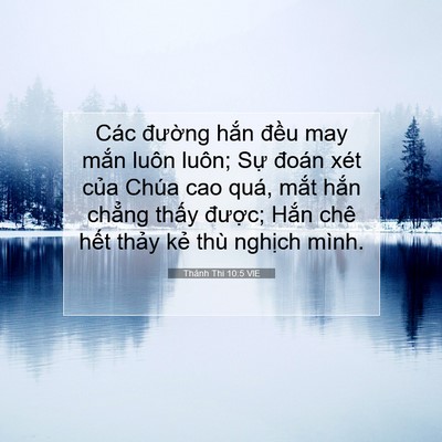 Picture 07 - Thánh Thi 10:5 VIE - Các đường hắn đều may mắn luôn - Bible Verse Picture