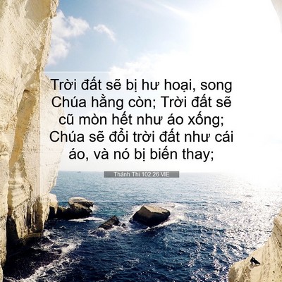 Picture 07 - Thánh Thi 102:26 VIE - Trời đất sẽ bị hư hoại, song Chúa - Bible Verse Picture