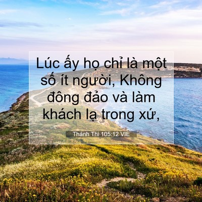 Picture 07 - Thánh Thi 105:12 VIE - Lúc ấy họ chỉ là một số ít người, - Bible Verse Picture