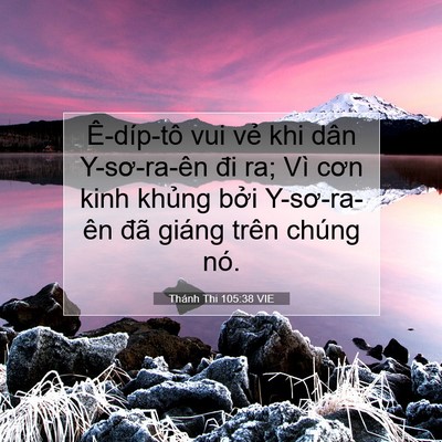 Picture 07 - Thánh Thi 105:38 VIE - Ê-díp-tô vui vẻ khi dân Y-sơ-ra-ên đi - Bible Verse Picture