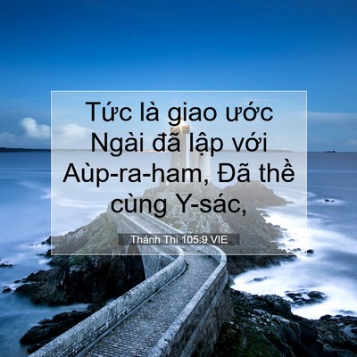 Picture 07 - Thánh Thi 105:9 VIE - Tức là giao ước Ngài đã lập với - Bible Verse Picture