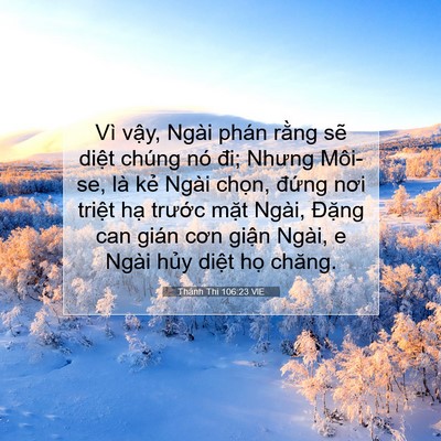 Picture 07 - Thánh Thi 106:23 VIE - Vì vậy, Ngài phán rằng sẽ diệt chúng - Bible Verse Picture
