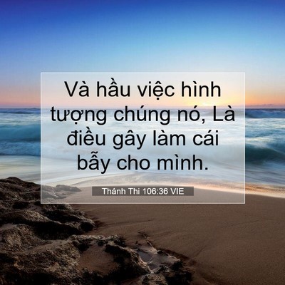 Picture 07 - Thánh Thi 106:36 VIE - Và hầu việc hình tượng chúng nó, Là - Bible Verse Picture