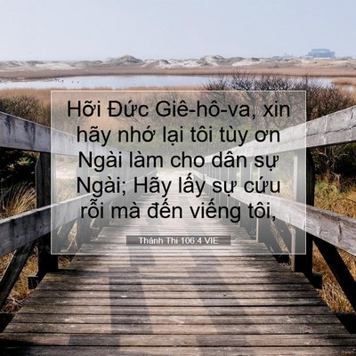 Picture 07 - Thánh Thi 106:4 VIE - Hỡi Đức Giê-hô-va, xin hãy nhớ lại - Bible Verse Picture