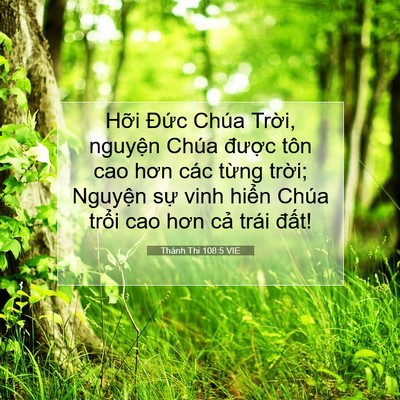 Picture 07 - Thánh Thi 108:5 VIE - Hỡi Đức Chúa Trời, nguyện Chúa - Bible Verse Picture