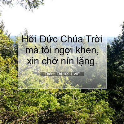 Picture 07 - Thánh Thi 109:1 VIE - Hỡi Đức Chúa Trời mà tôi ngợi khen, - Bible Verse Picture