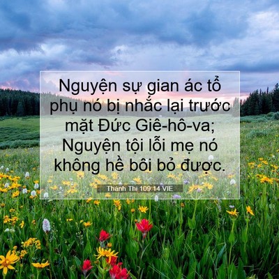Picture 07 - Thánh Thi 109:14 VIE - Nguyện sự gian ác tổ phụ nó bị nhắc - Bible Verse Picture