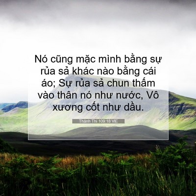 Picture 07 - Thánh Thi 109:18 VIE - Nó cũng mặc mình bằng sự rủa sả - Bible Verse Picture