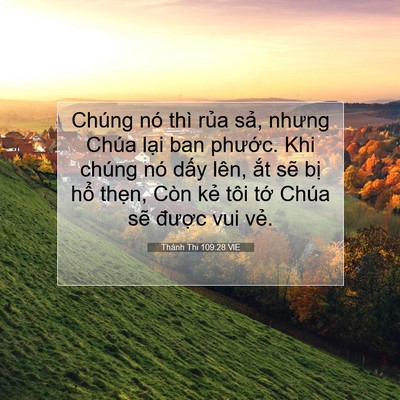Picture 07 - Thánh Thi 109:28 VIE - Chúng nó thì rủa sả, nhưng Chúa lại - Bible Verse Picture