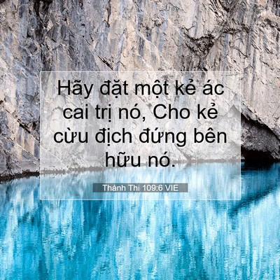 Picture 07 - Thánh Thi 109:6 VIE - Hãy đặt một kẻ ác cai trị nó, Cho - Bible Verse Picture