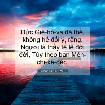 Picture 07 - Thánh Thi 110:4 VIE - Đức Giê-hô-va đã thề, không hề đổi - Bible Verse Picture