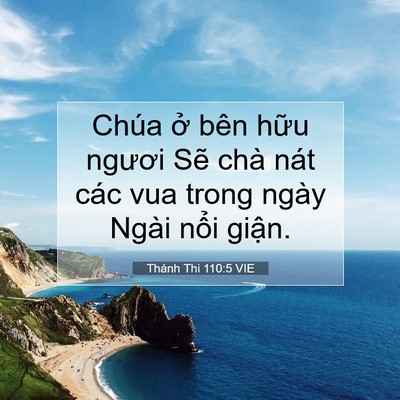 Picture 07 - Thánh Thi 110:5 VIE - Chúa ở bên hữu ngươi Sẽ chà nát các - Bible Verse Picture