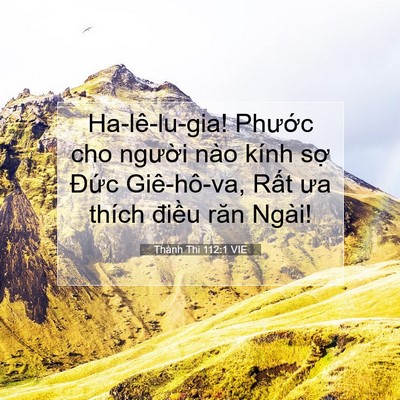 Picture 07 - Thánh Thi 112:1 VIE - Ha-lê-lu-gia! Phước cho người nào kính - Bible Verse Picture