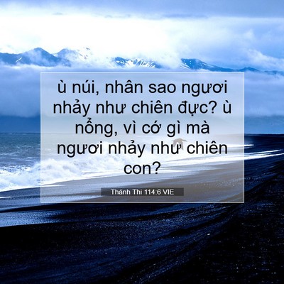 Picture 07 - Thánh Thi 114:6 VIE - ù núi, nhân sao ngươi nhảy như chiên - Bible Verse Picture