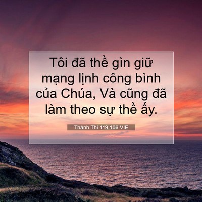 Picture 07 - Thánh Thi 119:106 VIE - Tôi đã thề gìn giữ mạng lịnh công - Bible Verse Picture