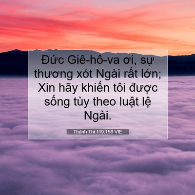 Picture 07 - Thánh Thi 119:156 VIE - Đức Giê-hô-va ơi, sự thương xót Ngài - Bible Verse Picture