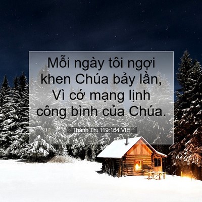 Picture 07 - Thánh Thi 119:164 VIE - Mỗi ngày tôi ngợi khen Chúa bảy lần, - Bible Verse Picture