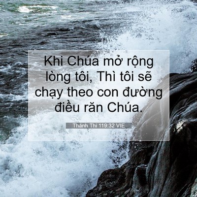Picture 07 - Thánh Thi 119:32 VIE - Khi Chúa mở rộng lòng tôi, Thì tôi sẽ - Bible Verse Picture