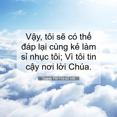 Picture 07 - Thánh Thi 119:42 VIE - Vậy, tôi sẽ có thế đáp lại cùng kẻ - Bible Verse Picture