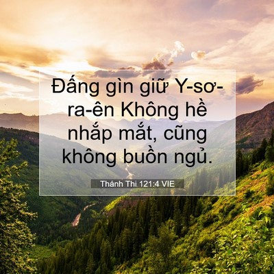 Picture 07 - Thánh Thi 121:4 VIE - Đấng gìn giữ Y-sơ-ra-ên Không hề - Bible Verse Picture