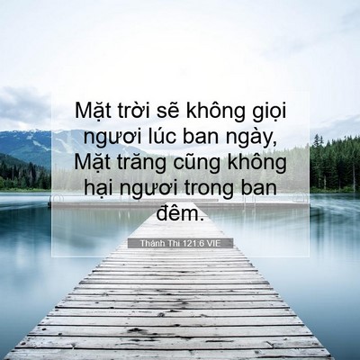Picture 07 - Thánh Thi 121:6 VIE - Mặt trời sẽ không giọi ngươi lúc ban - Bible Verse Picture