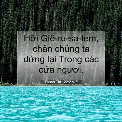 Picture 07 - Thánh Thi 122:2 VIE - Hỡi Giê-ru-sa-lem, chân chúng ta dừng - Bible Verse Picture
