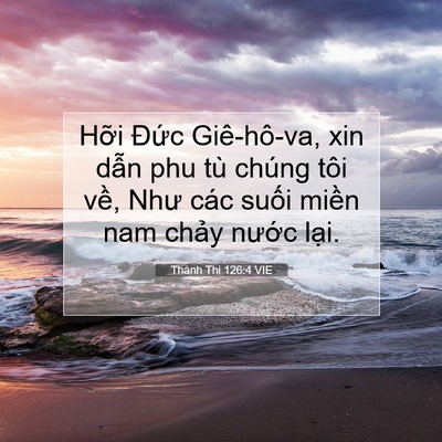 Picture 07 - Thánh Thi 126:4 VIE - Hỡi Đức Giê-hô-va, xin dẫn phu tù - Bible Verse Picture
